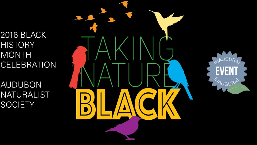 Taking Nature Black: Black History Month Celebration